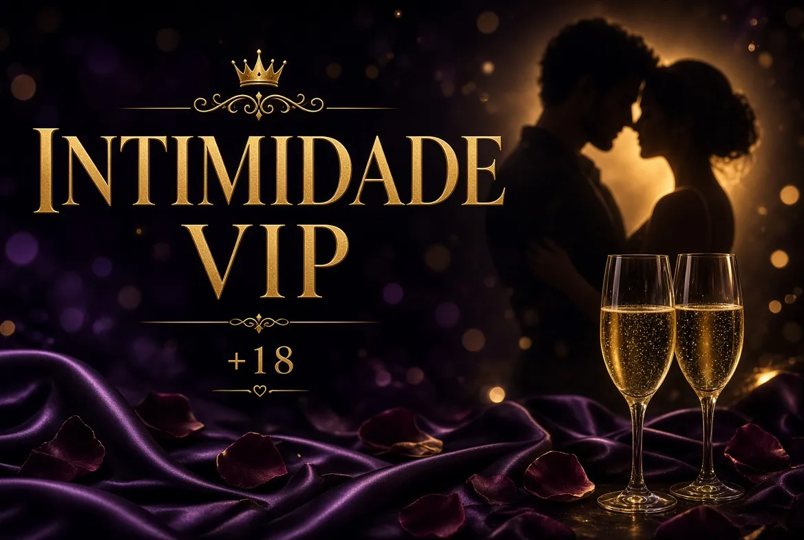 INTIMIDADE VIP +18🎯