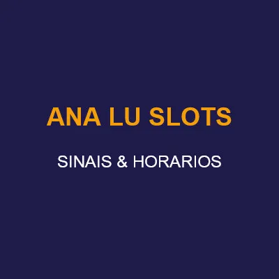 Sinais Slots e Horarios Pagantes - Ana Lu